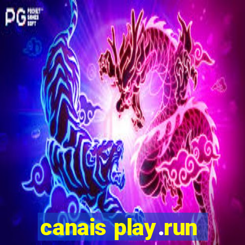 canais play.run